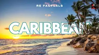 Caribbean Facts | RE Factuals | #caribbean