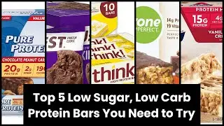 【PROTEIN BARS LOW SUGAR LOW CARB】Top 5 Low Sugar, Low Carb Protein Bars You Need to Try 🤓