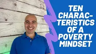 10 Characteristics of a Poverty Mindset