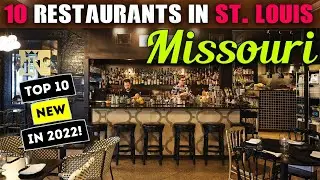 The Top 10 New Restaurants in St  Louis, Missouri 2022
