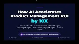Section 1.0 - How  AI Accelerates Product Management ROI by 10X