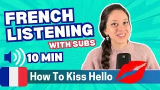 How to Kiss Hello in France (Without Awkwardness!)💋🇫🇷 | French listening practice