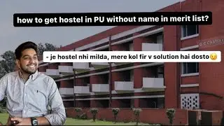 How to get Hostel in PU without name in Merit list |Guest bases process | Best hostel in university