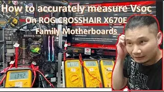 (Eng)How to accurately measure Vsoc on ROG Crosshair X670E Family Motherboards