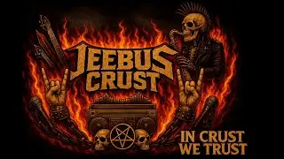 Jeebus Crust - In Crust We Trust