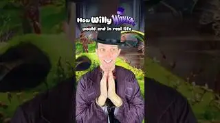 How Willy Wonka would end in real life