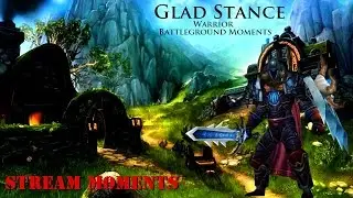 Glad Stance Warrior -Battleground Moments-