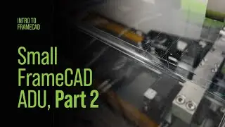 Small FrameCAD Project, Part 2