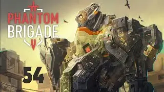 Phantom Brigade 2.0 | 54