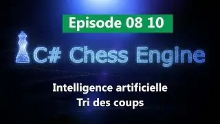 Episode_08_10 : IA - Trier l'arbre de jeux