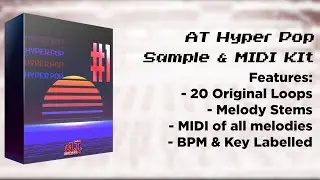NEW HYPER POP Sample & MIDI Kit 2021 (Playthrough)