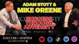 Adam Stott & Mike Greene: Success Through Adversity