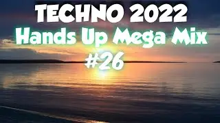 Techno Hands Up 2022 Mix#26