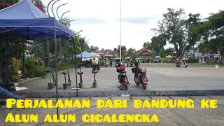 Perjalanan dari bandung ke cicalengka