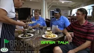 Brisbane Golf Course Reviewer Dinner Talk