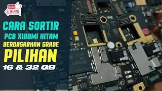 HOW TO SORT XIAOMI PCB: 16GB AND 32GB SELECT GRADES #learningelectronicsrecycling #pcb #android #...