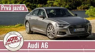Nové Audi A6 - Prvá jazda