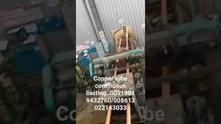 Copper Tube horizontal continuous,casting, extrusion..00919819432760/008613022143033