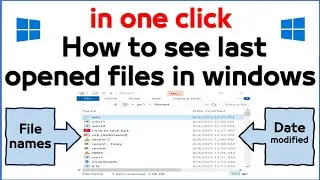 how to see recently opened files in windows 10