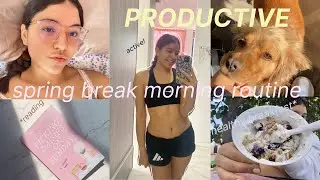 SPRING BREAK MORNING ROUTINE *productive* reading, working out, skincare, chill!