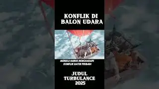 konflik di balon udara? #alurceritafilm #sinopsisfilm #fyp #short
