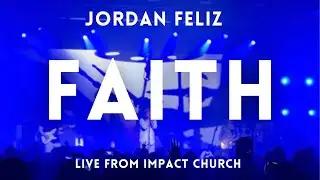 Faith Jordan Feliz LIVE