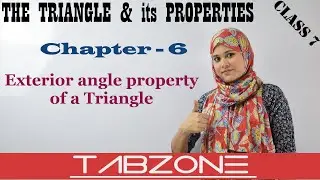 Exterior Angle Property | The Triangle and its properties | Chapter 6 | Class 7 NCERT Mathematics