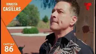Dinast&iacute;a Casillas | Cap&iacute;tulo 86: Traici&oacute;n | Telemundo Series