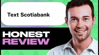 Scotiabank Review &ndash; My Honest Experience Using This Website