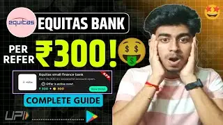 Equitas Bank Refer & Earn ₹300 | Account Opening Process | Complete Guide 2025 Hindi