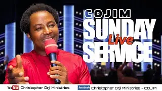 COJIM SUNDAY LIVE SERVICE WITH CHRISTOPHER ORJI (29TH MAY 2022)