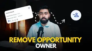 How to Use the Remove Opportunity Owner Action | Part 7 Go High Level Automation