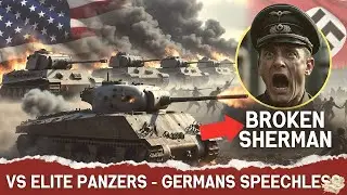 Broken Sherman Tank vs Elite Panzer Division &ndash; Germans Couldn&rsquo;t Believe What Happened Next!