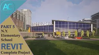 N.Y. Elementary School | Part 5 | Complete Step By Step Project | Revit Tutorial