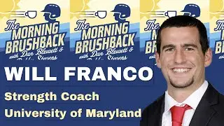 Will Franco, Strength Coach at University of Maryland Baseball, Talks Training, Recovery & More