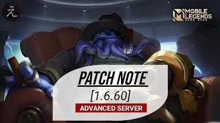 New Patch Note 1.6.60 | Grock,Baxia,Hylos,Zhazk,Atlas, Johnson BUFF | Revamped Akai | Mobile Legends