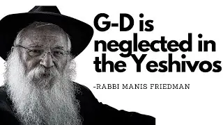 God Is Negelcted In The Yeshivos!!!