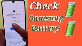 Check Battery Health Status on Samsung Phone