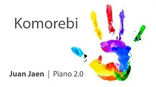 Komorebi - Juan Jaen - Piano 2.0