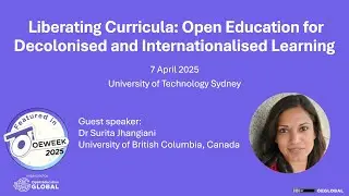 Liberating Curricula: OE for Decolonised & Internationalised Learning &ndash; UTS OE Week 2025 Day 1