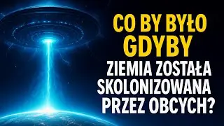 Co by było, gdyby Obcy skolonizowali Ziemię w 2025 roku? | Przerażająca wizja przyszłości