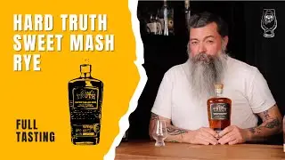 Full Tasting - Hard Truth Sweet Mash Rye | 116 Proof Rye with Caramel Malt?