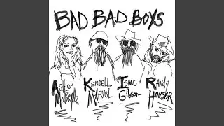 Bad Bad Boys (feat. Isaac Gibson & Ashley McBryde)