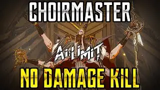 AI LIMIT &ndash; Choirmaster, the Inspector No Damage Kill