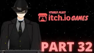 【VTuber Plays: itch.io Games 】indie yes PART 32