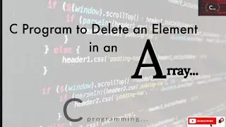 C Program to Delete an Element in an Array🔥