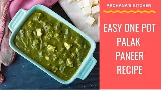 One Pot Easy Palak Paneer Recipe - North Indian Recipe by Archana's Kitchen