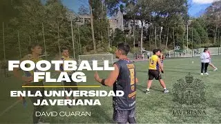 FLAG FOOTBALL EN LA UNIVERSIDAD JAVERIANA | David Cuaran