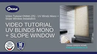 Video Tutorial ONNA (26) - UV Blinds Mono Slope Window