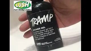 Lush 'Tramp' shower gel